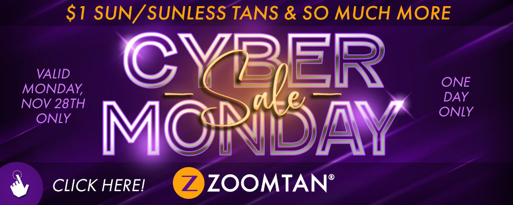 Cyber Monday Sale. $1 Tans & More Deals! Click Here For Details.